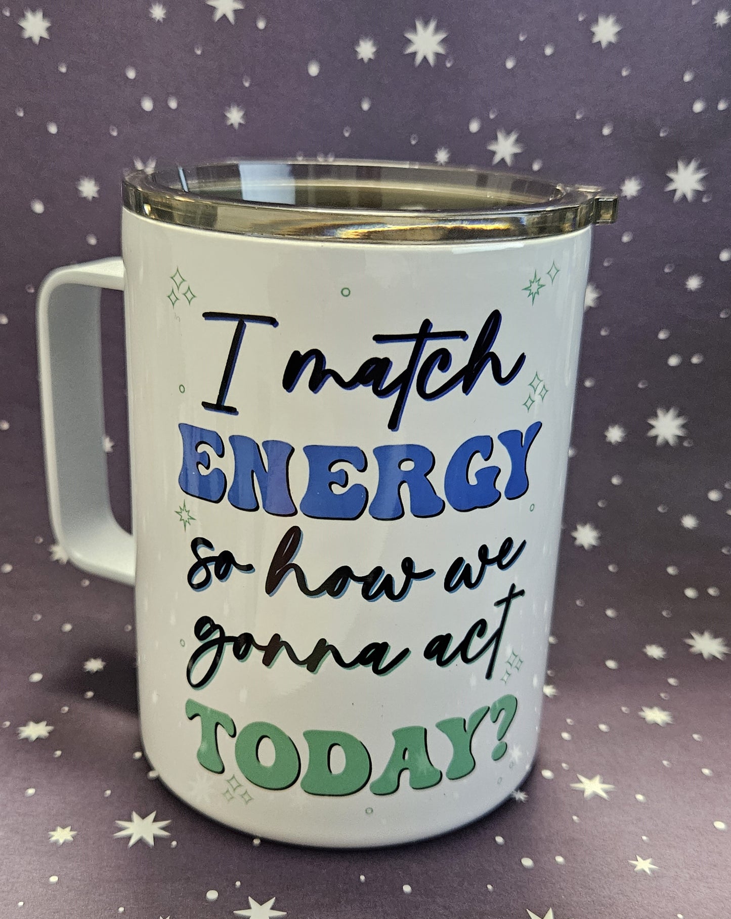 "I Match Energy" 10 oz. Coffee Mug