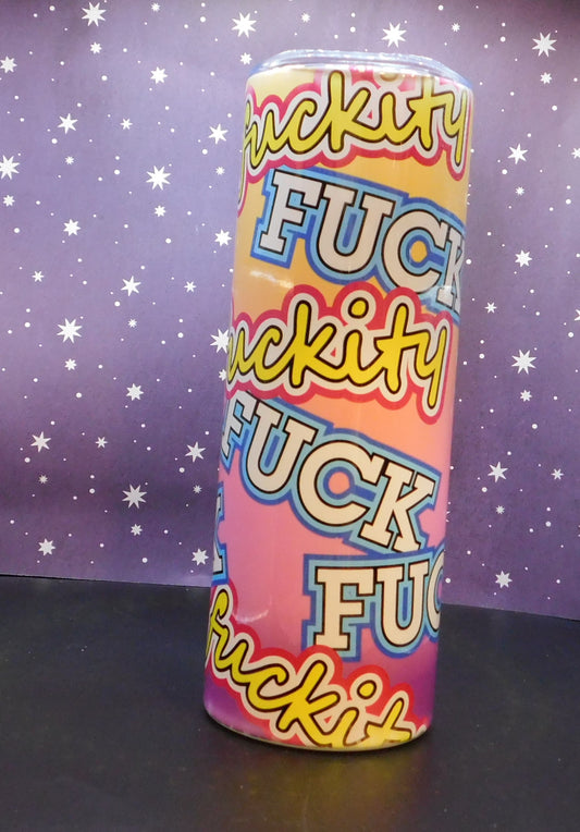 Fuck It 20 oz. Skinny Tumbler